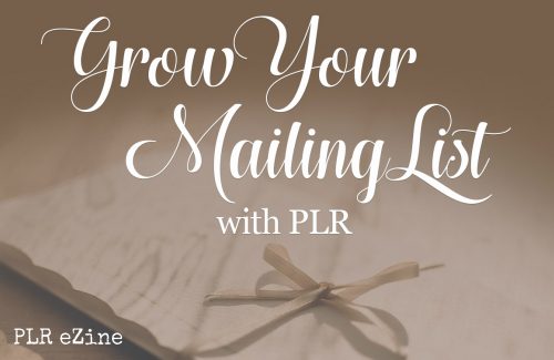 grow your mailing list with plr